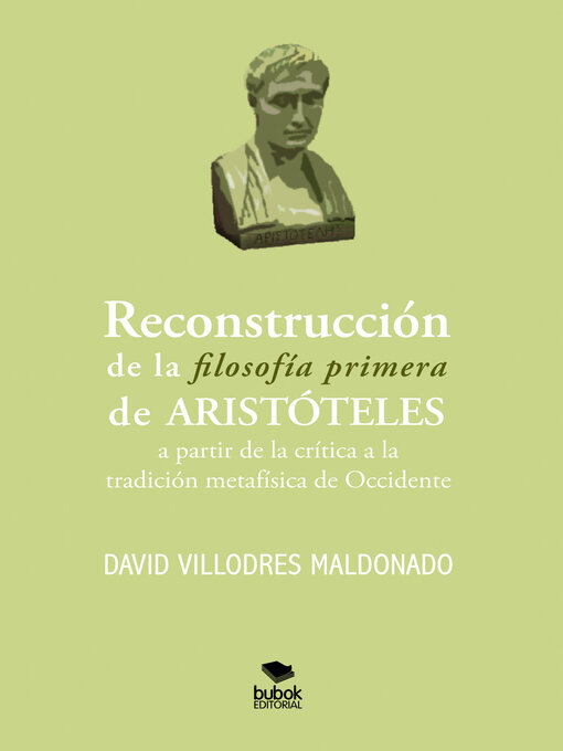 Title details for Reconstrucción de la filosofía primera de Aristóteles a partir de la crítica a la tradición metafísica de Occidente by David Villodres Maldonado - Available